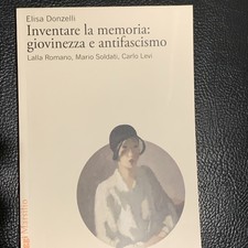 Donzelli. Inventare la memoria: giovinezza e antifascismo. Marsilio