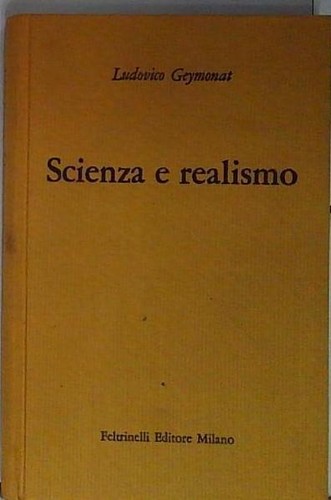 Geymonat scienza realismo - scienza, e