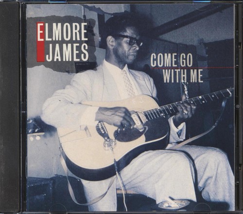 Elmore james come - elmore, go