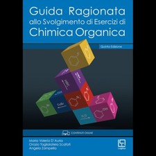 Guida Ragionata Allo Svolgimento di Esercizi di Chimica Organica - Quinta Ed