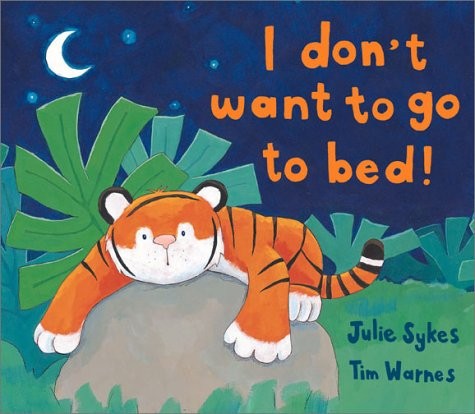 Don want to bed - go, bed!