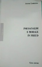 PSICOANALISI E MORALE IN FREUD - LAMBERTINO ANTONIO