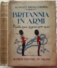 Bechi Luserna Alberto: BRITANNIA IN ARMI. 1941