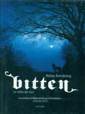 BITTEN LA NOTTE DEI LUPI PRIMA EDIZIONE  ARMSTRONG KELLEY FAZI 2010 LAIN