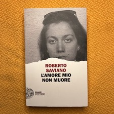 L'amore mio non muore - Saviano Roberto