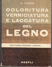 Coloritura verniciatura e laccatura del legno di Antonio Turco - Terza edizio...