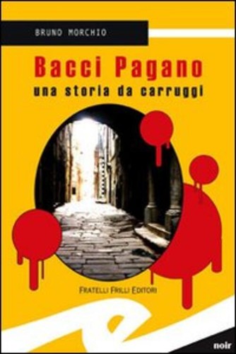 Bacci pagano una - pagano., storia