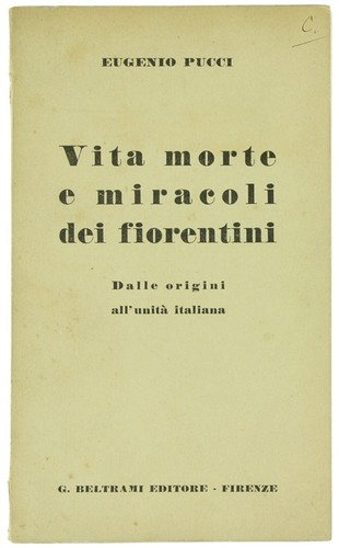 Vita morte miracoli - vita, dei