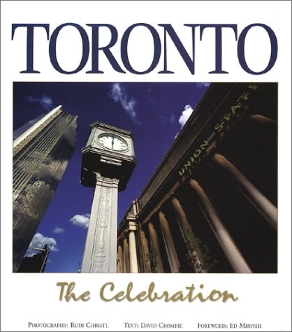 Toronto the celebration - the,