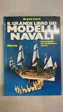 grande libro dei modelli navali enciclopedia del modellismo ed 1983 Curti orazio