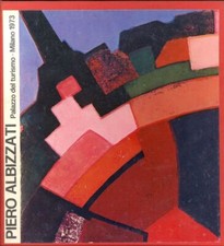 ALBIZZATI - Dipinti e disegni di Piero Albizzati dal 1958 al 1973