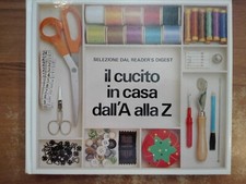 IL CUCITO IN CASA DALL'A dalla A ALLA Z manuale completo Selezione Reader's Dige