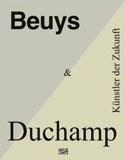 Beuys & Duchamp: Künstler der Zukunft (Zeitgenössische Kunst) Joseph Beuys