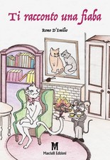 Libro - D'Emilio Remo - Ti Racconto Una Fiaba  - Masciulli Edizioni
