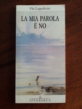 Pär Lagerkvist - La mia parola è no - Iperborea