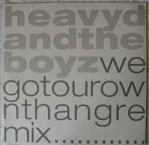 Heavy the boyz - boyz, got
