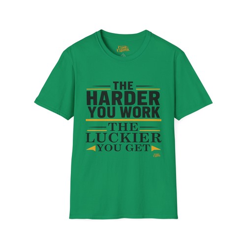 The harder you work - the,