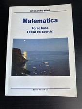 Matematica - Corso base Teoria ed Esercizi - Blasi - Edizioni Balzanelli srl
