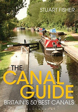 The Canal Guide: Britain's 50 Best Canals - Fisher, Stuart