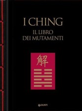 I CHING. IL LIBRO DEI