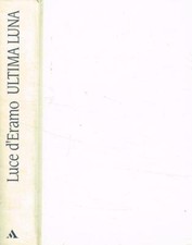 Ultima luna. [Paperback] Luce d'Eramo
