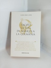 CLASSICI GRRCI E LATINI . TACITO LA VITA DI AGRICOLA LA GERMANIA