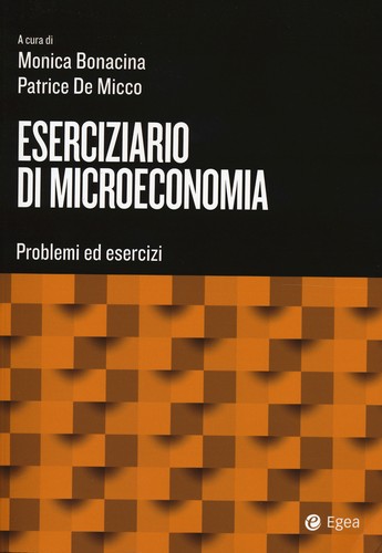 Eserciziario microeconomia - di,