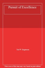 Pursuit of Excellence By Ted W