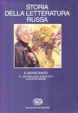 Storia della letteratura russa. Il Novecento. Dal realismo socialista ai nostri 
