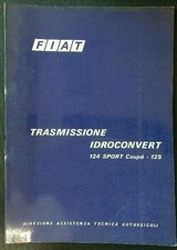 FIAT TRASMISSIONE IDROCONVERT 124 SPORT COUPE' 125 AA.VV. FIAT 1970  BROSSURA