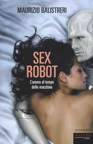 Sex robot amore al - sex, tempo