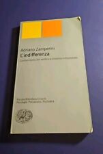 L' INDIFFERENZA. CONFORMISMO DEL SENTIRE - ADRIANO ZAMPERINI Einaudi 2007