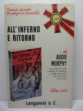 ALL'INFERNO E RITORNO AUDIE MURPHY LONGANESI & C. SECONDA GUERRA MONDIALE WWII 