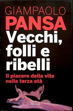 Giampaolo Pansa, Vecchi, folli