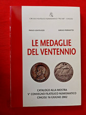 Le Medaglie del Ventennio- Catalogo n°... Mostra V° Convegno Cingoli 2002
