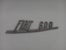 Fregio in zama emblema scritta baule cofano posteriore Fiat 600 epoca NO REPLICA