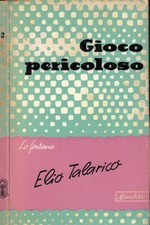 Gioco pericoloso. . Elio