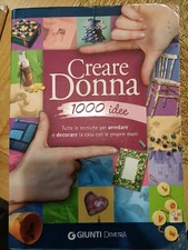 LIBRO 1000 IDEE - CREARE DONNA - GIUNTI DEMETRA - USATO BUONE CONDIZIONI