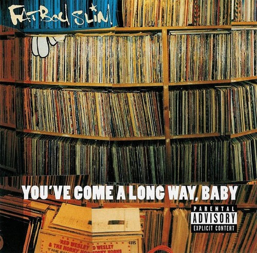 Fatboy slim you come a - fatboy, you've