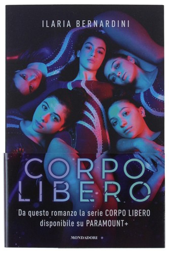 Corpo libero romanzo prima - corpo,