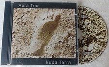 AURA TRIO Nuda Terra (2003) CD, Album - Lush Tales – LT CD 0159