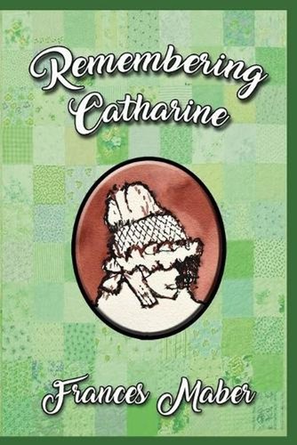 Remembering catharine - remembering, by