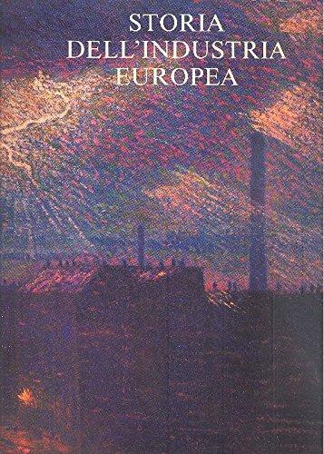 Storia dell industria europea - storia, dell'industria