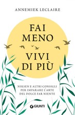 Fai Meno Vivi Di Piu. Niksen E