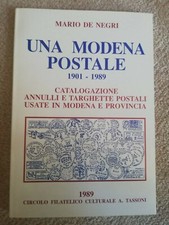 UNA MODENA POSTALE 1901-1989 CATALOGAZIONE ANNULLI E TARGHETTE DI DE NEGRI MARIO