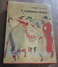 1983 Jaroslav PRUSEK Augustin PALAT Il Medioevo cinese - SocietÃ  e costume