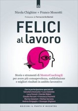 LIBRO FELICI AL LAVORO - PIÙ