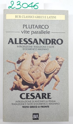 Plutarco vite parallele - plutarco,