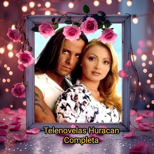 Telenovelas huracan completa - telenovelas,
