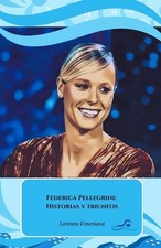 Federica Pellegrini: Historias